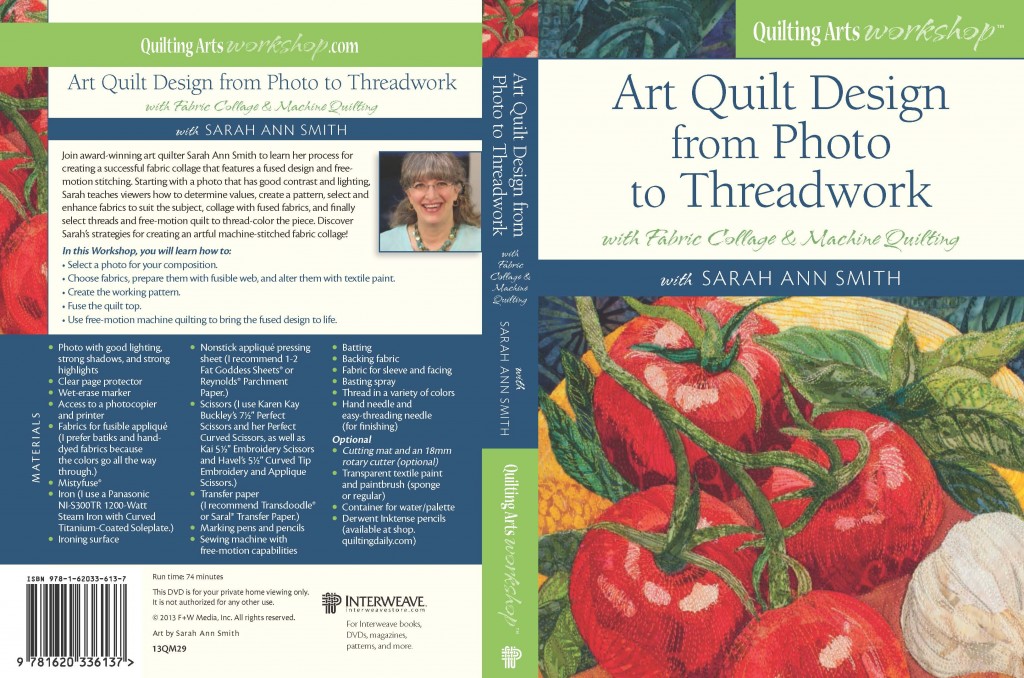 The cover (back and front) of my DVD, Art Quilt Design From Photo to Threadwork, with Fabric Collage and Machine Quilting.  Order the DVD from me here, or the download and DVD from Quilting Arts/Interweave here. 